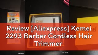 Review Aliexpress Kemei 2293 Barber Cordless Hair Trimmer 0mm Zero Gapped Carving Clipper Detaile [upl. by Latimore]