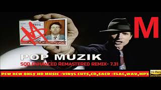 M  PoP Muzik BBB SQD ENHANCED REMASTERED REMIX  HQ [upl. by Ineslta]