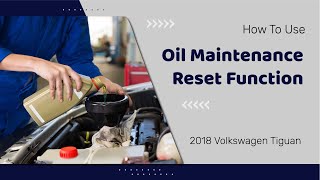 How to Use Oil Reset Function on SDS  2018 Volkswagen Tiguan [upl. by Clayborn]