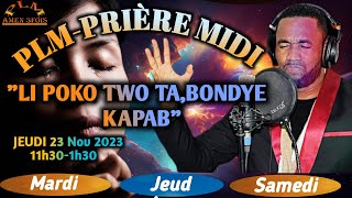 PLMPRIÈRE MIDI  LI POKO TWO TABONDYE KAPAB  JEUDI 23 NOVEMBRE 2023 [upl. by Llertnod158]