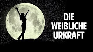 Das vergessene Wissen der weiblichen Urkraft [upl. by Francklin]