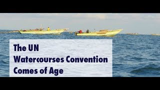 Webinar 2 17 UN Watercourses Convention [upl. by Matias]