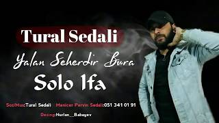 Tural Sedali  Yalan Seherdir Bura 2020  Solo Ifa [upl. by Anigriv435]