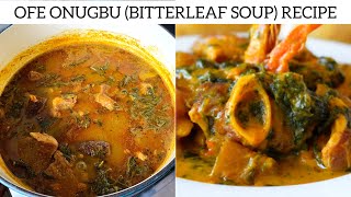 Cook Ofe Onugbu Like A Pro Anambra style Bitter Leaf Soup Recipe [upl. by Louls]