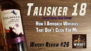 Whisky Review 26 Talisker 18 Year Old Scotch  458  Im Still Struggling With Talisker [upl. by Egarton]