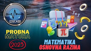 Probna matura 2023  Matematika osnovna razina [upl. by John]