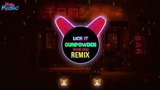 Gunpowder 抖音 Tiktok Remix Lick It Remix 2023  Hot Tiktok Douyin [upl. by Pellet]