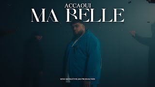 ACCAOUI  MA BELLE prod by achProdd Official Video [upl. by Gleich]