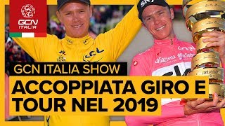 Accoppiata Giro e Tour nel 2019  GCN Italia Show 9 [upl. by Ardnuasak855]