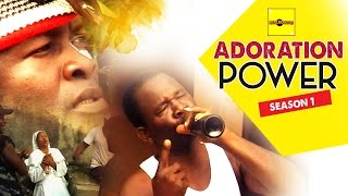 Adoration Power 1  Nigerian Nollywood Movies [upl. by Minton939]