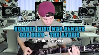 SUMMERWIND WAS ALWAYS OUR SONG  THE ATARIS Guitar Cover [upl. by Ahsieit626]