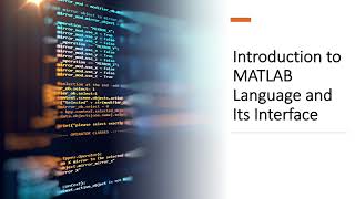 Lecture 1  Introduction to MatLab [upl. by Balling854]