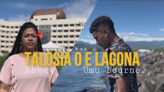 Umu Bourne  TALOSIA O E LAGONA Official Music Video ft Abbey [upl. by Ervin676]