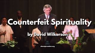 The Best Sermon on the Internet about the Last Days  Counterfeit Spirituality by David Wilkerson [upl. by Hootman]