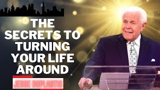 THE SECRETS TO TURNING YOUR LIFE AROUND  Jesse Duplantis Messages 2024 [upl. by Gerdeen]