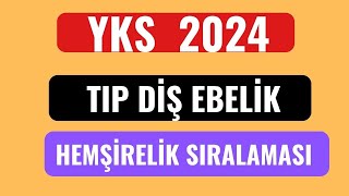 YKS 2024 Tıp Diş Hekimliği Hemşirelik Ebelik Sıralamaları Nasıl Olacak [upl. by Nefets]