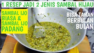 SAMBAL HIJAU TAHAN BERBULAN2  1 RESEP JADI 2 JENIS SAMBAL IJOSAMBAL IJO BIASA ampSAMBAL IJO PADANG [upl. by Fleeta]