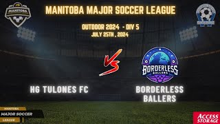 July 25th WSF Div 5 HG Tulones FC vs Borderless Ballers FC [upl. by Annaigroeg]