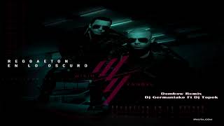 Wisin y Yandel Reggaeton En Lo Oscuro Dembow Remix Dj Germaniako Ft Dj Topok [upl. by Fiona]