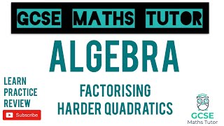 Factorising Harder Quadratics Higher Only  GCSE Maths Tutor [upl. by Ryley]