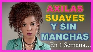 Como aclarar y suavizar las axilas En 1 Semana👸 YOLIANA GAMBOA [upl. by Akel]