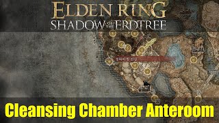 How to get to Cleansing Chamber Anteroom Elden Ring DLC [upl. by Aicilf159]