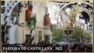 4K  DIVINA PASTORA DE CANTILLANA 2022 EN MARTÍN REY COMPLETO 2022 [upl. by Harriman]