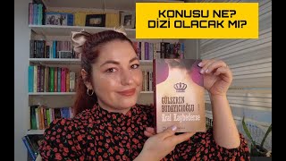 GÜLSEREN BUDAYICIOĞLU  KRAL KAYBEDERSE  KONUSU NE  DİZİ OLACAK MI  KİTAP [upl. by Seroka]