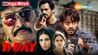 भारत के सबसे खतरनाक डॉन को मारने का प्लान  D Day FULL MOVIE HD  Rishi Kapoor Irrfan Khan [upl. by Ayotel]