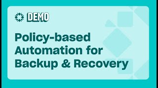 Policybased Automation for Backup and Recovery [upl. by Surad]