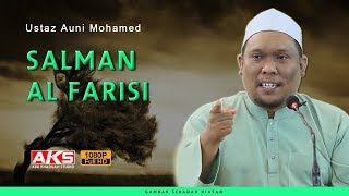 128  Sang Pencari Hidayah quotSalman Al Farisiquot  Ustaz Auni Mohamed  Ogos 2018 [upl. by Sirromed]