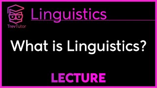 What is Linguistics  Introduction to Linguistics [upl. by Aynotan346]