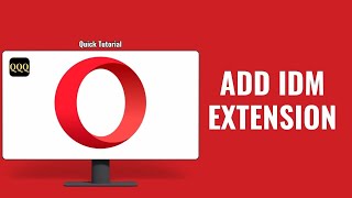 How To Add IDM Extension In Opera Browser [upl. by Wamsley]