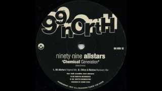 Ninety Nine Allstars  B1 Chemical Generation 99 Allstars Original Mix Chemical Generation EP [upl. by Eentruoc]