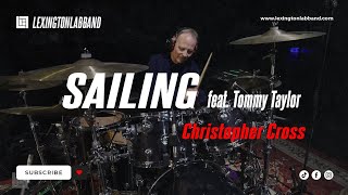 Sailing Christopher Cross  Lexington Lab Band feat Tommy Taylor [upl. by Niknar52]