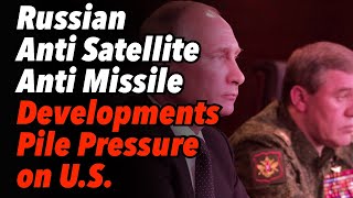 S550 Peresvet amp Nudol Russian Anti Satellite amp Anti Missile Developments Pile the Pressure on US [upl. by Doley]