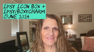 BoxycharmIpsy Icon Unboxing July 2024😃 [upl. by Htebasyle]