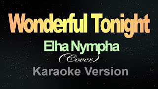 Wonderful Tonight  Karaoke Elha Nympha [upl. by Durward]