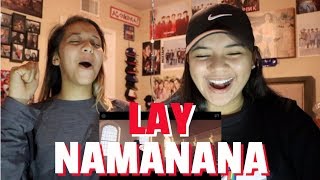 LAY 레이 NAMANANA MV REACTION [upl. by Annhoj]