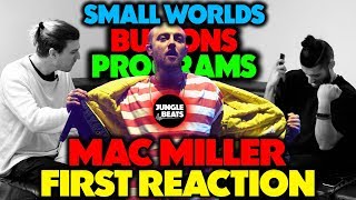 MAC MILLER  SMALL WORLDS  BUTTONS – PROGRAMS REACTIONREVIEW Jungle Beats [upl. by Eeryk]