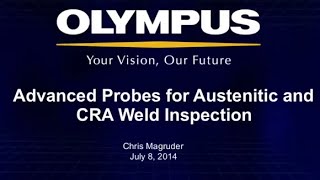 Advanced Probes for Austenitic and CRA Weld Inspection Webinar [upl. by Couhp]