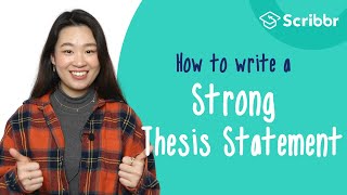 How to Write a STRONG Thesis Statement  Scribbr 🎓 [upl. by Antonietta]