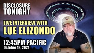 Lue Elizondo  LIVE INTERVIEW  Disclosure Tonight [upl. by Averil931]