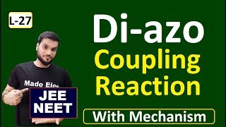 L27 DiAzo Coupling Reactions  Dye Formation  with mechanism  JEE NEET  By Arvind Arora [upl. by Savihc]