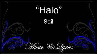 Halo  Soil  Lyrics [upl. by Ardnik]