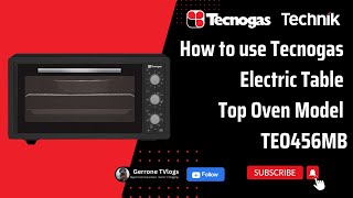 How to use Tecnogas Electric Table Top Oven Model TEO456MB  FULL VIDEO amp TIPS 2 [upl. by Vasiliu]