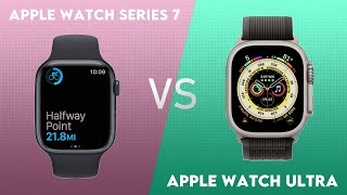 Apple Watch Series 7 vs Apple Watch Ultra Comparison [upl. by Llenyar]