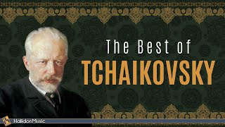 The Best of Tchaikovsky [upl. by Aimal]