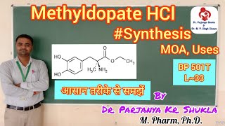 Synthesis of Methyldopate HCl  Synthesis of Methyldopa  Structure MOA amp Uses  BP 501T  L33 [upl. by Lunn]