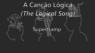 The Logical Song traduçãoletra  Supertramp [upl. by Dekow]